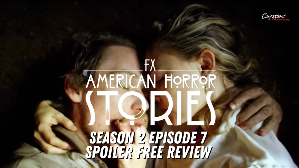 American Horror Stories S2 Ep 7 Necro spoiler free review Confessions of a Horror Freak