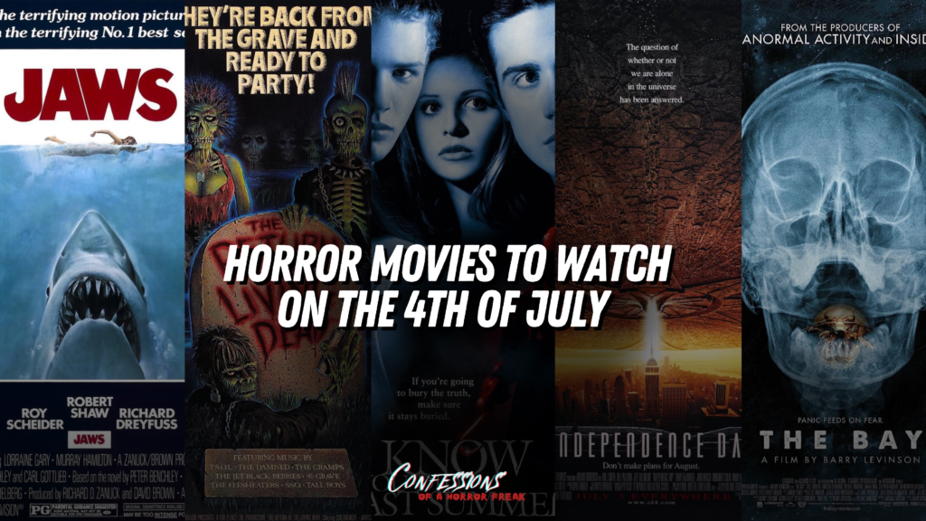 Horror movies to watch on the 4th of July Confessions of a Horror Freak